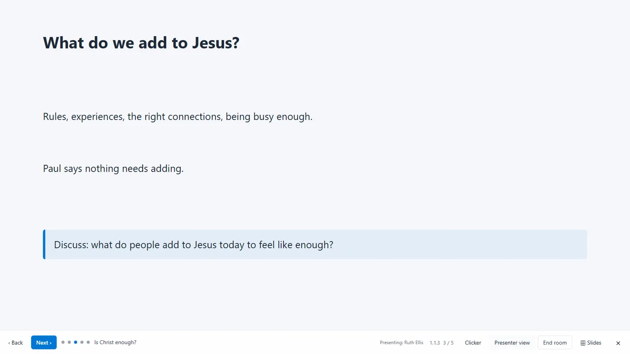 The projector showing the slide 'What do we add to Jesus?' with a discussion prompt