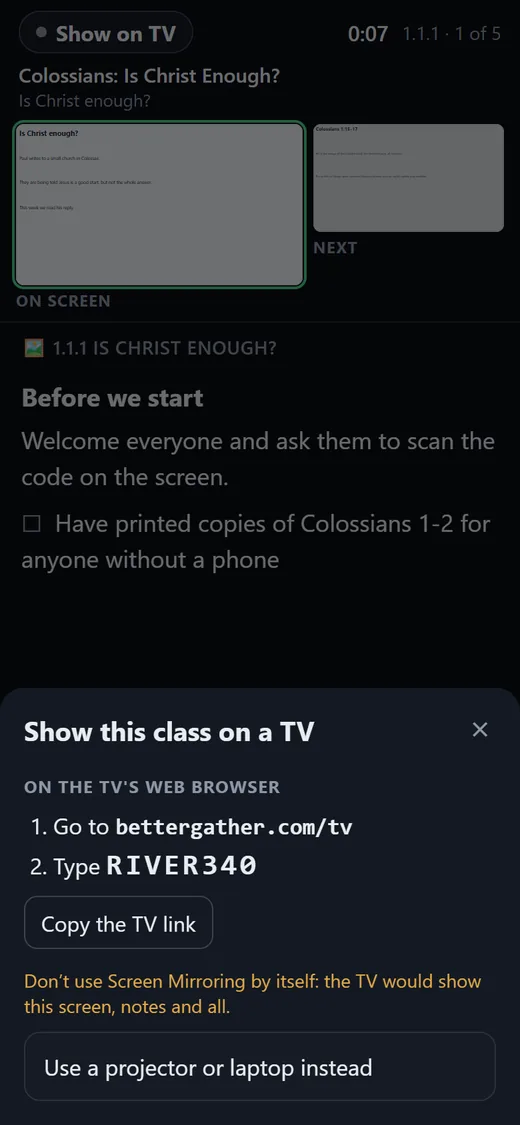 Show this class on a TV: go to bettergather.com/tv, type RIVER340, Copy the TV link, a warning about Screen Mirroring, and Use a projector or laptop instead